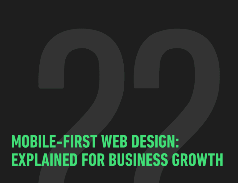 Mobile-First Web Design: Explained for Business Growth