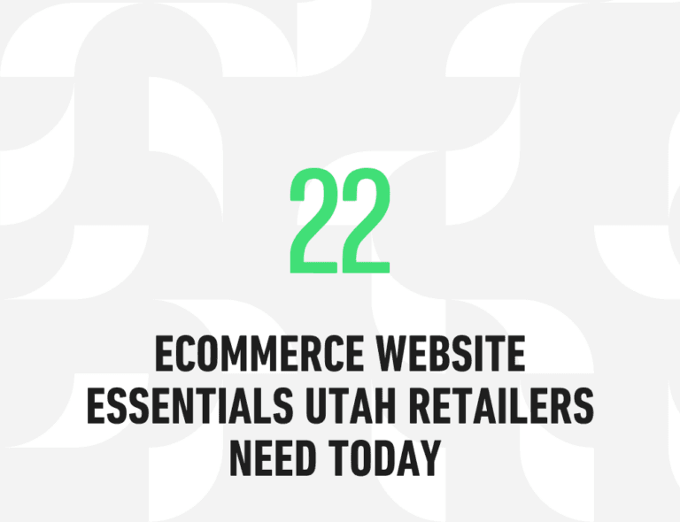 eCommerce Website Essentials Utah Retailers Need Today