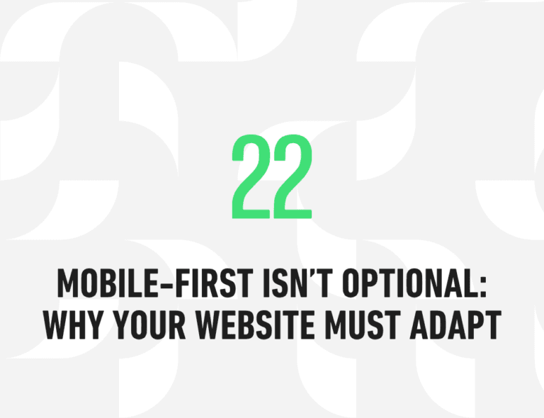 Mobile-First Isn’t Optional: Why Your Website Must Adapt
